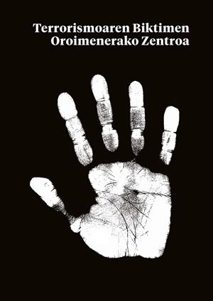 TERRORISMOAREN BIKTIMEN OROIMENERAKO ZENTROA | 9788480039246 | RAÚL LÓPEZ RAMO
