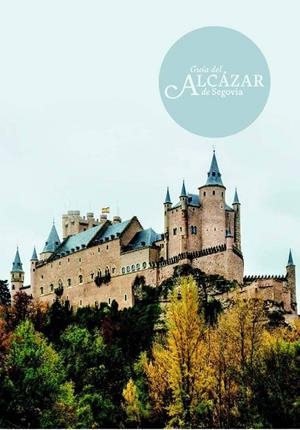 GUÍA DEL ALCÁZAR DE SEGOVIA | 9788480037419 | MERINO DE CÁCERES, JOSÉ MIGUEL