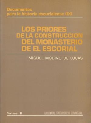 PRIORES DE LA CONSTRUCCIÓN DEL MONASTERIO DE EL ESCORIAL VOL. 2, LOS | 9788471200853 | MODINO DE LUCAS, MIGUEL