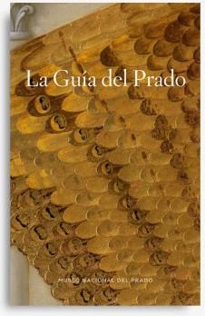 GUÍA DEL PRADO, LA (ESPAÑOL) | 9788484802860