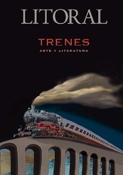 REVISTA LITORAL 262 : TRENES ARTE Y LITERATURA | 9788432064616