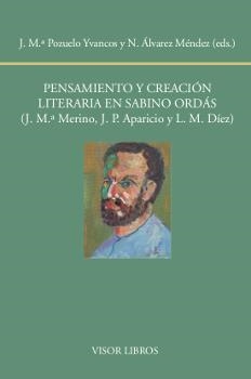 PENSAMIENTO Y CREACIÓN LITERARIA DE SABINO ORDÁS | 9788498951950 | POZUELO YVANCOS, J. M.
