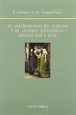 MATRIMONIO EN EUROPA Y EL MUNDO HISPÁNICO SIGLO XVI Y XVII | 9788475228853 | ARELLANO-USUNARIZ