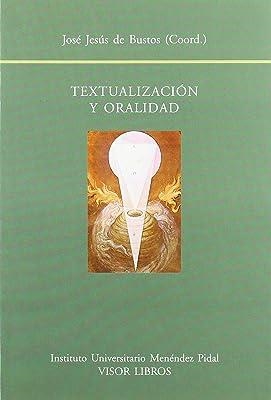 TEXTUALIZACION Y ORALIDAD | 9788475228655 | BUSTOS, J. J.