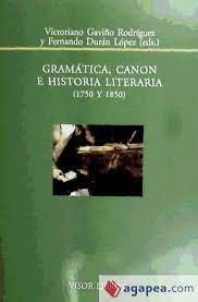 GRAMATICA, CANON E HISTORIA LITERARIA | 9788498951240 | GAVIÑO, V. / DURAN, F.