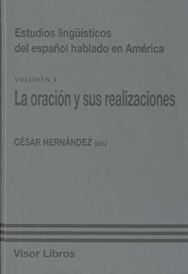 ORACION Y SUS REALIZACIONES (VOL.1) | 9788498950250 | HERNANDEZ, CESAR