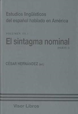 SINTAGMA NOMINAL, EL (VOL.3-PARTE I) | 9788498950274 | HERNANDEZ, CESAR