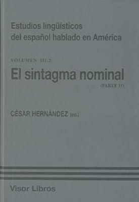 SINTAGMA NOMINAL, EL (VOL.3-PARTE II) | 9788498950281 | HERNANDEZ, CESAR