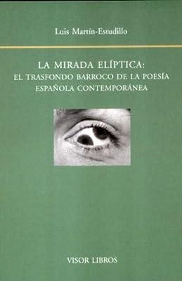 MIRADA ELIPTICA, LA | 9788475226279 | MARTIN ESTUDILLO, L.