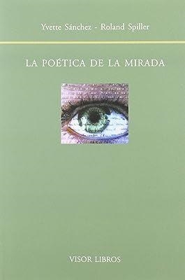 POETICA DE LA MIRADA | 9788475228822 | SANCHEZ / SPILLER