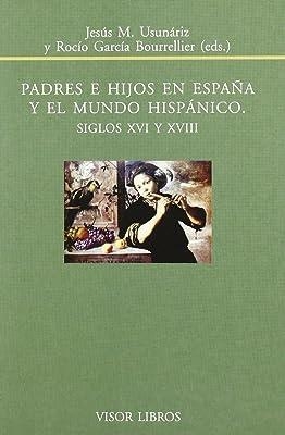 PADRES E HIJOS EN ESPAÑA Y EL MUNDO HISPÁNICO | 9788498951059 | USUNARIZ / GARCIA