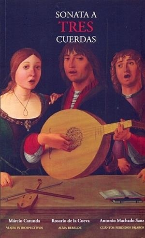 SONATA A TRES CUERDAS | 9788494336737 | CATUNDA, MÁRCIO/DE LA CUEVA, ROSARIO/MACHADO SANZ, ANTONIO