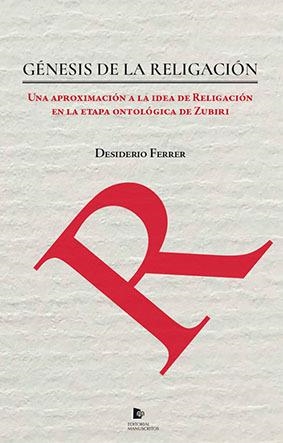 GÉNESIS DE LA RELIGACIÓN | 9788494804656 | FERRER, DESIDERIO