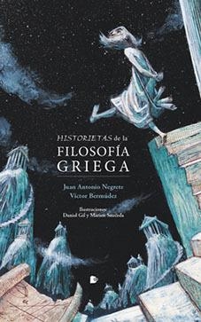 HISTORIETAS DE LA FILOSOFÍA GRIEGA | 9788494804694 | NEGRETE ALCUDIA, JUAN ANTONIO/BERMÚDEZ TORRES, VÍCTOR