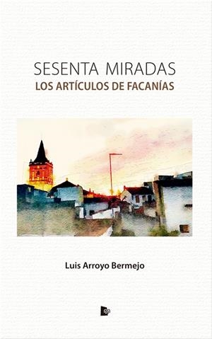 SESENTA MIRADAS | 9788494530326 | ARROYO, LUIS