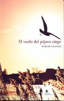 VUELO DEL PÁJARO CIEGO, EL | 9788494152894