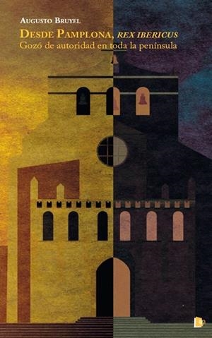 DESDE PAMPLONA, REX IBERICUS | 9788494736421 | BRUYEL, AUGUSTO