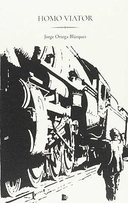 HOMO VIATOR | 9788494804625 | ORTEGA BLAZQUEZ, JORGE