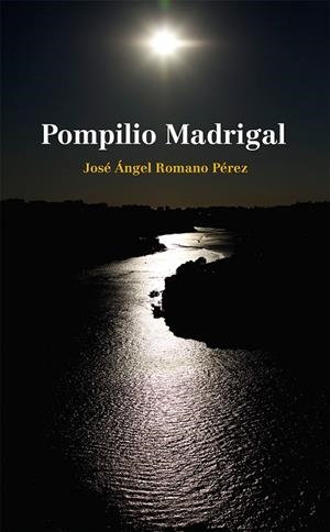 POMPILIO MADRIGAL | 9788494530319 | ROMANO PÉREZ, JOSÉ ÁNGEL