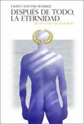 DESPUES DE TODO, LA ETERNIDAD | 9788492497423 | RAMIREZ, FAUSTO ANTONIO