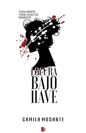 LOCURA BAJO LLAVE | 9788494804663 | FERNANDA MUSANTE MÜLLER, CAMILA