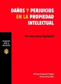 DAÑOS Y PERJUICIOS EN LA PROPIEDAD INTELECTUAL | 9788489239715 | YZQUIERDO TOLSADA, MARIANO