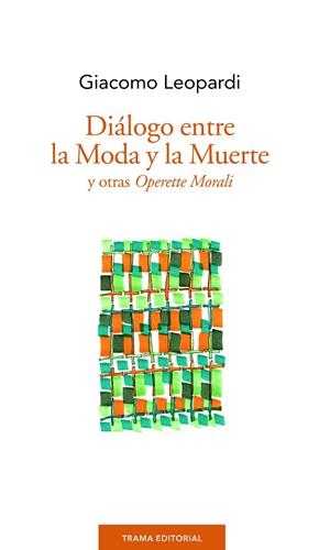 DIÁLOGO ENTRE LA MODA Y LA MUERTE | 9788494380006 | LEOPARDI, GIACOMO