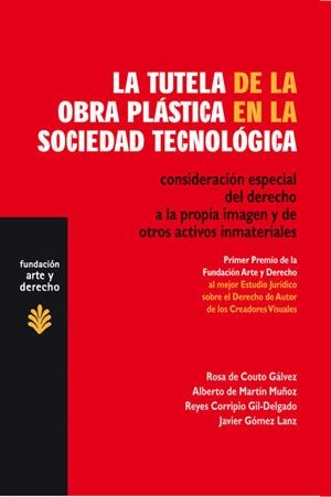 TUTELA DE LA OBRA PLÁSTICA EN LA SOCIEDAD TECNOLÓGICA, LA | 9788489239562 | DE COUTO GÁLVEZ, ROSA MARÍA