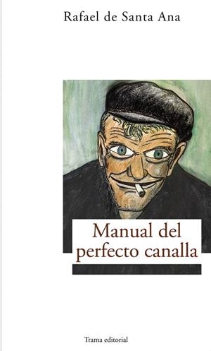 MANUAL DEL PERFECTO CANALLA | 9788489239579 | DE SANTA ANA, RAFAEL