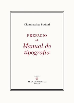 PREFACIO AL MANUAL DE TIPOGRAFÍA | 9788494569333 | BODONI, GIAMBATTISTA