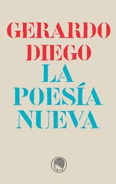 POESÍA NUEVA, LA | 9788493998844 | DIEGO, GERARDO