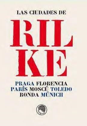 CIUDADES DE RILKE, LAS | 9788494965043 | GARCÍA-ESTÉVEZ, CAROLINA B.