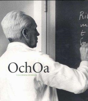 OCHOA Y LA CIENCIA EN ESPAÑA. TIENTOS Y SILENCIOS 1905-1993 | 9788495078414
