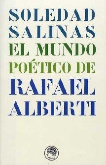 MUNDO POETICO DE RAFAEL ALBERTI, EL | 9788495078230 | SALINAS, SOLEDAD