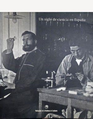 SIGLO DE CIENCIA EN ESPAÑA, UN | 9788495078889