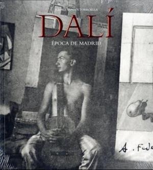 DALÍ, ÉPOCA DE MADRID | 9788495078285 | SANTOS TORROELLA, RAFAEL