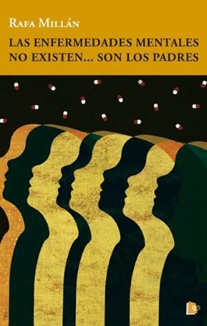 ENFERMEDADES MENTALES NO EXISTEN... SON LOS PADRES, LAS | 9788494736438 | MILLÁN GARCÍA DEL CASTILLO, RAFAEL ARTURO