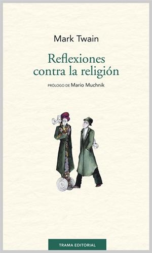 REFLEXIONES CONTRA LA RELIGIÓN | 9788494166105 | TWAIN, MARK
