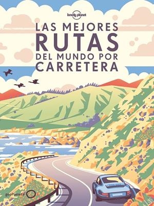 MEJORES RUTAS DEL MUNDO POR CARRETERA, LAS | 9788408275299 | AA. VV.