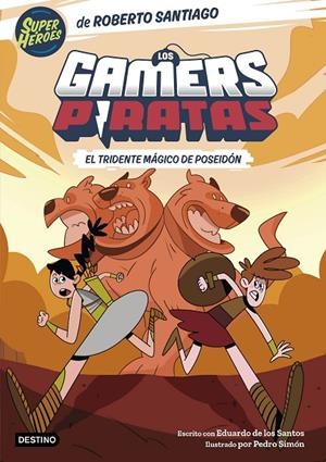 GAMERS PIRATAS 03, LOS. EL TRIDENTE MÁGICO DE POSEIDÓN | 9788408275398 | SANTIAGO, ROBERTO