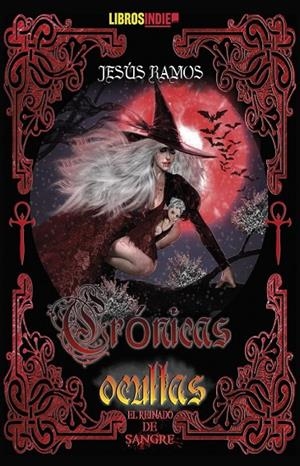 CRÓNICAS OCULTAS : EL REINO DE SANGRE | 9788419671684 | RAMOS OSEJO, JESÚS