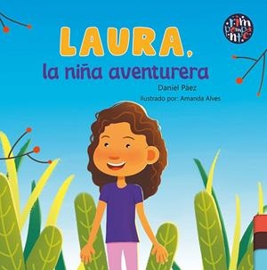 LAURA, LA NIÑA AVENTURERA | 9788418942891 | PÁEZ, DANIEL