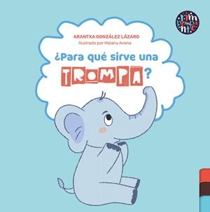 PARA QUÉ SIRVE UNA TROMPA | 9788419798077 | GONZÁLEZ LÁZARO, ARANTXA