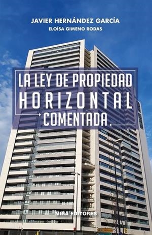 LEY DE PROPIEDAD HORIZONTAL COMENTADA, LA | 9788484656036 | HERNANDEZ GARCIA, JAVIER / GIMENO RODAS, E.