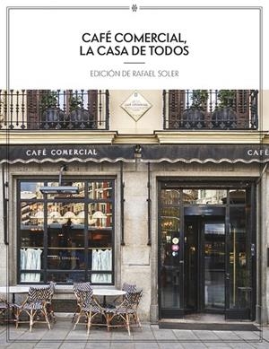 CAFÉ COMERCIAL, LA CASA DE TODOS | 9788412555202 | SOLER, RAFAEL