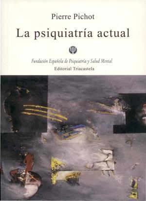 PSIQUIATRÍA ACTUAL, LA | 9788495840417 | PICHOT, PIERRE