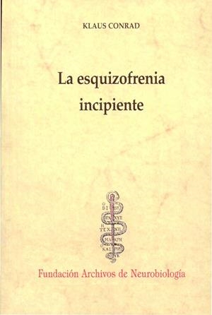 ESQUIZOFRENIA INCIPIENTE, LA | 9788492141814 | CONRAD, KLAUS