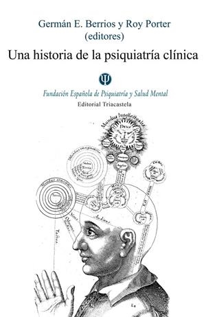 HISTORIA DE LA PSIQUIATRÍA CLÍNICA, UNA | 9788495840714 | PORTER, ROY / BERRIOS, GERMÁN E.