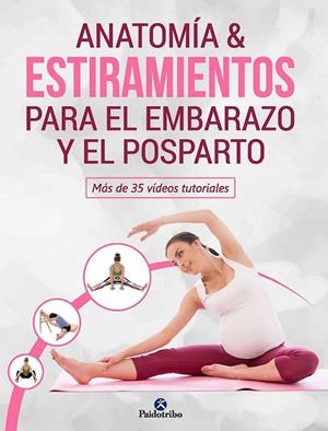 ANATOMÍA & ESTIRAMIENTOS PARA EL EMBARAZO Y EL POSTPARTO | 9788499107493 | MIREIA PATIÑO COLL