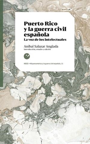 PUERTO RICO Y LA GUERRA CIVIL ESPAÑOLA | 9788418322853 | SALAZAR ANDRADA, ANÍBAL